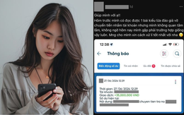 Bỗng dưng "tiền rơi vào tài khoản" do ai đó "chuyển nhầm": Đừng dại mà làm người tốt chuyển lại ngay theo yêu cầu!