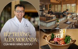 Bếp trưởng Alex Moranda của nhà hàng NAYUU: Hành trình kỳ thú với ẩm thực Nhật Bản, giữ vững tinh thần ‘Kokoro’ - hài hòa giữa trái tim, khối óc và tâm hồn khi vào bếp