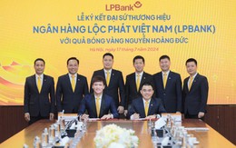 Quả bóng vàng Hoàng Đức được lựa chọn làm Đại sứ thương hiệu Ngân hàng Lộc Phát Việt Nam (LPBank)