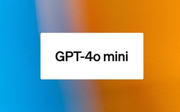 OpenAI ra mắt GPT-4 mini: Mô hình gọn nhẹ thay thế cho GPT-3.5