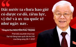 "Đất nước ta chưa bao giờ có được cơ đồ, tiềm lực, vị thế và uy tín quốc tế như ngày nay”