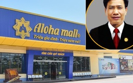 Chân dung ông chủ nghìn tỷ đứng sau chuỗi siêu thị Aloha Mall