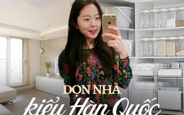 Kỹ năng dọn nhà "siêu đỉnh" của blogger Hàn Quốc: Nhà sạch tinh không 1 hạt bụi