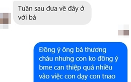 Mẹ bỉm khổ tâm vì mang tiếng ác, bất lực khi ông bà quá nuông chiều khiến con phớt lờ lời dạy của ba mẹ