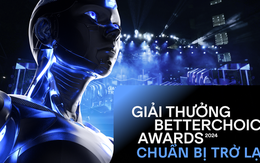 Giải thưởng Better Choice Awards sắp trở lại: Doanh nghiệp có thể gửi hồ sơ ứng cử ngay từ hôm nay