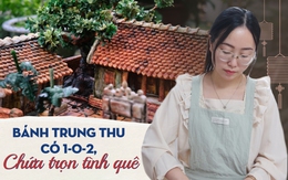 Cô gái làm bánh Trung thu tái hiện làng quê Bắc Bộ: Nặng gần 30kg, làm trong 5 ngày, 4 người cùng hợp sức, giá nào cũng không bán, ai hỏi cũng không dạy