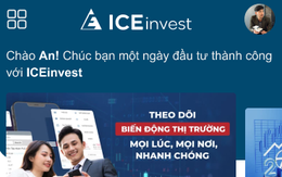 Ứng dụng ICEinvest: Đơn giản hóa đầu tư chứng khoán