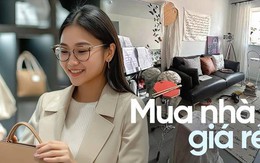 Những người bất chấp mua nhà giá rẻ vì "chỉ cần có 1 nơi của riêng mình", đẹp hay xấu không quan trọng