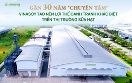 Gần 30 năm "chuyên tâm" Vinasoy tạo nên lợi thế cạnh tranh khác biệt trên thị trường sữa hạt