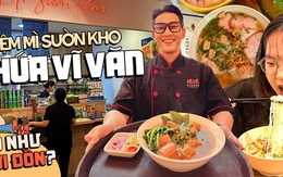 Nam thần U50 Hứa Vĩ Văn bán mì sườn kho: Giá không bị "ố dề", toàn địa điểm xịn nhưng hương vị thì sao?