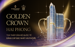 Golden Crown Hai Phong – Tòa tháp căn hộ quốc tế đẳng cấp bậc nhất Hải Phòng