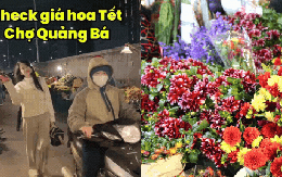 Dạo một vòng "check" giá chợ hoa lớn nhất Hà Nội: Hoa gì cũng có nhưng đắt hơn các chợ khác!
