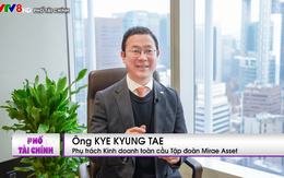 Chuyên gia cấp cao Mirae Asset: Đây là thời điểm tốt để tích lũy các cổ phiếu có yếu tố cơ bản tốt