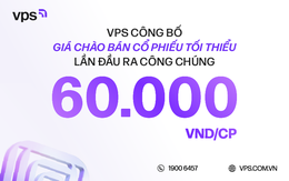NÓNG: VPS công bố giá IPO 60.000 đồng/cổ phiếu