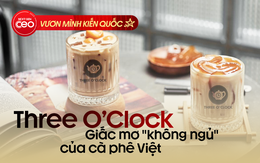 Three O’Clock và cú “lên ngựa” thần tốc như Thánh Gióng của cà phê Việt: Từ những đêm thức trắng ở Sài Gòn đến bản hợp đồng trăm cửa hàng tại Ấn Độ