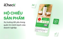Hộ chiếu sản phẩm: Xu hướng tất yếu trong quản trị minh bạch của doanh nghiệp