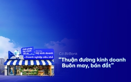 Trọn gói giải pháp dành cho hộ kinh doanh đến từ BVBank