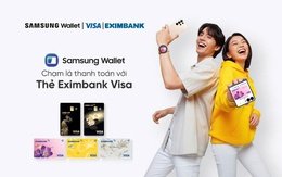 Thanh toán “một chạm” cùng Eximbank Visa trên Samsung Pay