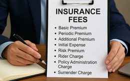 Loạt khoản phí âm thầm ảnh hưởng giá trị hợp đồng bảo hiểm nhân thọ mà ít người nắm rõ