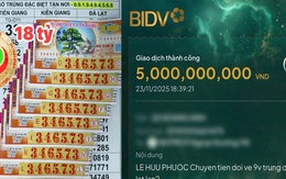 Xổ số miền Nam: Trúng đặc biệt 16,2 tỉ đồng, người đàn ông nhận chuyển khoản 4 lần trong đêm