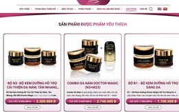 Bị thu hồi nhưng mỹ phẩm 'hàng hiệu giá bình dân' của chồng bà Mailisa vẫn bán tràn lan