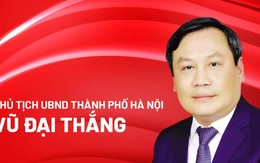 Chân dung tân Chủ tịch UBND thành phố Hà Nội Vũ Đại Thắng