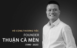 Lý do Founder "Thuận Cà Mèn" qua đời ở tuổi 35, chia sẻ cuối cùng quá xót xa