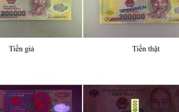 Phát hiện tiền giả in ấn tinh vi: Công an nêu rõ 3 việc người dân cần làm ngay khi nhận tiền