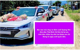 Tài xế ở Quảng Ninh lên mạng tìm "họ nhà trai" trong đám cưới ở Hưng Yên: Sự cố đón nhầm hài hước