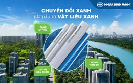 Mang vật liệu xanh vào tổ ấm: Nhựa Bình Minh tạo niềm tin cho gia chủ hiện đại