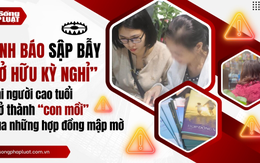 Cảnh báo sập bẫy “sở hữu kỳ nghỉ” - Kỳ 1: Khi người cao tuổi trở thành “con mồi” của những hợp đồng mập mờ