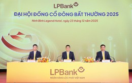 ĐHCĐ bất thường LPBank chốt thông qua mở room ngoại, sửa đổi điều lệ và miễn nhiệm 2 thành viên HĐQT