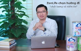 ZenLife - Hành trình xây dựng thương hiệu sữa Việt với tầm nhìn vì sức khỏe cộng đồng