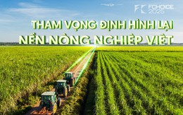 AgriS: Bước chuyển mình tỷ đô từ tư duy "Kinh tế Nông nghiệp" và tham vọng định hình lại nền nông nghiệp Việt
