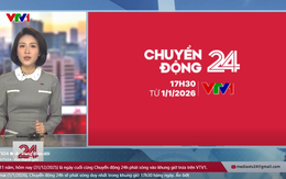 Bỏ bản tin Chuyển động 24h trưa từ ngày 1/1/2026