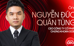 Khi chứng khoán bước vào cuộc chơi mới: CEO OCBS Nguyễn Đức Quân Tùng bật mí mô hình vận hành số và triết lý lãnh đạo chính trực