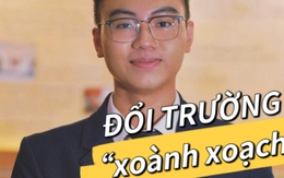 Thay đổi xoành xoạch 4 trường đại học, 4 lĩnh vực, bị chê "ba phải": Đây là cách nam sinh TP.HCM bước qua thị phi, theo đuổi đam mê