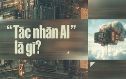 "Tác nhân AI" là gì, tại sao ngành công nghệ lại gọi nó là bước tiến hóa tiếp theo của trí tuệ nhân tạo?