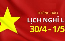 LỊCH NGHỈ LỄ 30/4-1/5 và NGHỈ QUỐC KHÁNH 2025