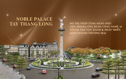 Đô thị thấp tầng hàng hiệu tiên phong ứng dụng công nghệ AI tối đa vào vận hành và phát triển kinh doanh thương mại