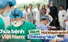 Chữa bệnh ở Việt Nam chi phí "mềm", chất lượng "đỉnh": Làn sóng Việt kiều, khách quốc tế tìm về điều trị ngày càng lớn! Chữa bệnh ở Việt Nam chi phí "mềm", chất lượng "đỉnh": Làn sóng Việt kiều, khách quốc tế tìm về điều trị ngày càng lớn!