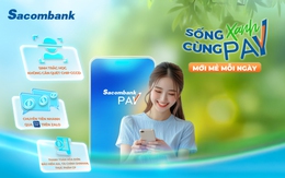 Sacombank Pay nâng cấp phiên bản mới, gia tăng trải nghiệm và tiện ích cho khách hàng