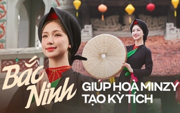 Sức mạnh Bắc Ninh giúp Hoà Minzy làm nên điều chưa từng có ở showbiz Việt