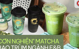"Cơn nghiện" matcha bao trùm ngành F&B: Người mở xe đẩy thu 20 triệu/ngày, người tăng tốc nghiên cứu matcha Việt Nam, "ông lớn" Katinat và Cheese Coffee đua nhau ra mắt đồ uống mới