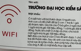 Ngỡ ngàng trước wifi một trường ĐH tại Hà Nội: Gợi ý mật khẩu giải như đề thi, muốn truy cập được phải biết... chia tài sản Ngỡ ngàng trước wifi một trường ĐH tại Hà Nội: Gợi ý mật khẩu giải như đề thi, muốn truy cập được phải biết... chia tài sản