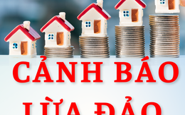 Bẫy lừa đảo bất động sản ngày càng tinh vi: Người mua nhất định 789bet tặng 100k những điều này để không mất tiền tỷ