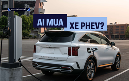 Muốn tự tin dùng xe PHEV thì cần nắm rõ ít nhất 5 điểm sau: Giá đắt không quan trọng bằng chính sách rõ ràng từ đầu