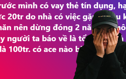 Vay thẻ tín dụng 20 triệu không trả, 2 năm sau món nợ “sinh lời” thành 100 triệu!