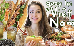 Khách Tây đòi quay lại Việt Nam chỉ để ăn 1 món, sinh nhật phải có mới chịu: Ra là món ngon nhất thế giới