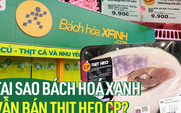 Bách Hoá Xanh: Đang theo dõi chặt chẽ vụ CP, tăng cường kiểm soát chất lượng sản phẩm Bách Hoá Xanh: Đang theo dõi chặt chẽ vụ CP, tăng cường kiểm soát chất lượng sản phẩm